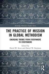Enlarge image Cover: The Practice of Mission in Global Methodism - Routledge
