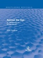 Cover: Against The Age (Routledge Revivals) - Routledge