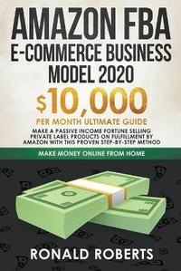 Enlarge image Cover: Amazon FBA E-Commerce Business Model 2021 - Ronald Roberts