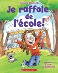 Cover: Je Raffole de l'Ecole! - Scholastic Canada Ltd