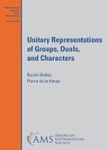Cover: Unitary Representations of Groups, Duals, and Characters - American Mathematical Society