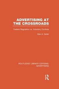 Enlarge image Cover: Advertising at the Crossroads (RLE Advertising) - Routledge