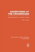 Cover: Advertising at the Crossroads (RLE Advertising) - Routledge