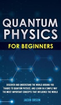 Abbildung von: Quantum Physics for Beginners - Movement Publishing