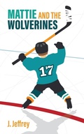 Cover: Mattie and the Wolverines - FriesenPress