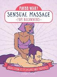 Abbildung von: Press Here! Sensual Massage for Beginners - Fair Winds Press