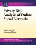 Cover: Privacy Risk Analysis of Online Social Networks - Morgan & Claypool Publishers