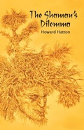 Cover: The Shaman's Dilemma - Eifrig Publishing