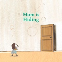 Enlarge image Cover: Mom Is Hiding - Phoenix International Publications, Inc.