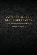 Cover: Copious Black/Black Supremacy - Palmetto Publishing