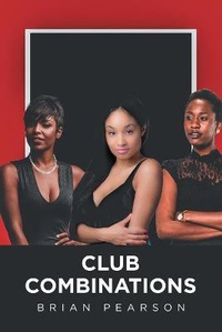 Enlarge image Cover: Club Combinations - Newman Springs Publishing, Inc.