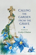 Cover: Calling the Garden from the Grave - Finishing Line Press