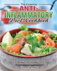 Enlarge image Cover: The Essential Anti-Inflammatory Diet Cookbook - George Brooks