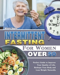 Abbildung von: Intermittent Fasting For Women Over 50 - Minnie Hayes