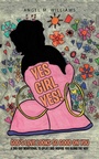 Bild: Yes Girl Yes! - WestBow Press