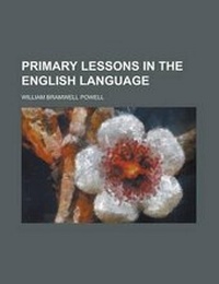 Enlarge image Cover: Primary Lessons in the English Language - Rarebooksclub.com