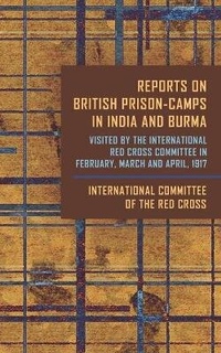 Abbildung von: Reports On British Prison-Camps In India And Burma - Westphalia Press
