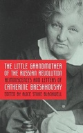Cover: The Little Grandmother of the Russian Revolution - Westphalia Press