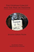 Cover: The Utopian Conceit and the War on Freedom - Academica Press