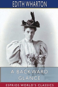 Abbildung von: A Backward Glance (Esprios Classics) - Blurb