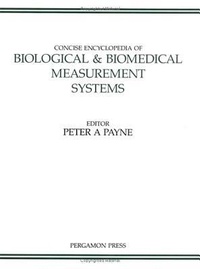 Enlarge image Cover: Concise Encyclopedia of Biological and Biomedical Measurement Systems: Volume 3 - Pergamon