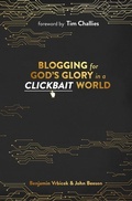 Cover: Blogging for God's Glory in a Clickbait World - Fan and Flame Press