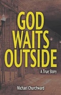 Cover: God Waits Outside - Dragon Tree Books