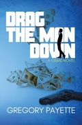 Cover: Drag the Man Down - 8 Flags Publishing, Inc.