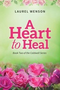 Cover: A Heart to Heal - Laurel Wenson