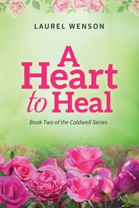 Enlarge image Cover: A Heart to Heal - Laurel Wenson