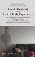 Cover: Renegade Mystic's Concise Instructions for Lucid Dreaming and the Out of Body Experience - Mind Possible
