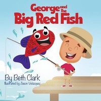 Enlarge image Cover: George and the Big Red Fish - Beth Books