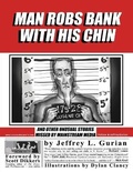 Cover: Man Robs Bank With His Chin - Happiness Center Publications