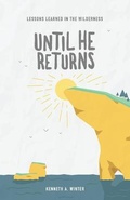 Cover: Until He Returns - Wildernesslessons
