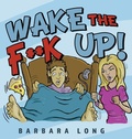 Cover: Wake the F**k Up! - MINDSTIR MEDIA