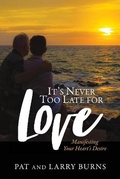 Cover: It's Never Too Late for Love - Sacred Life Publishers