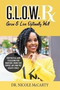Cover: G.L.O.W. Rx - Dr. Nicole McCarty