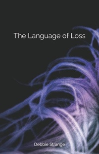 Enlarge image Cover: The Language of Loss - Sable Books