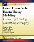 Cover: Crowd Dynamics by Kinetic Theory Modeling - Morgan & Claypool Publishers