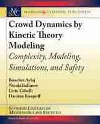 Enlarge image Cover: Crowd Dynamics by Kinetic Theory Modeling - Morgan & Claypool Publishers