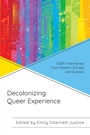 Cover: Decolonizing Queer Experience - Lexington Books