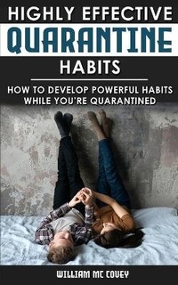Abbildung von: Highly Effective Quarantine Habits - Albert Evans