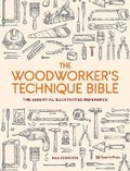 Cover: The Woodworker's Technique Bible - Search Press Ltd
