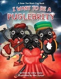 Cover: I Want to be a Puglebrity - Zara Teare