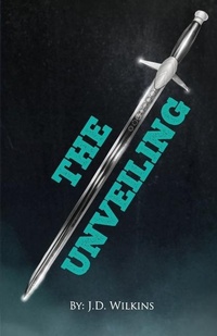 Enlarge image Cover: The Unveiling - J. D. Wilkins