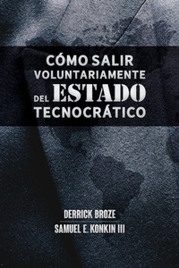 Abbildung von: Como salir voluntariamente del Estado tecnocratico - Discovery Publisher