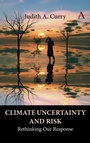 Cover: Climate Uncertainty and Risk - Anthem Press
