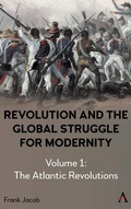 Cover: Revolution and the Global Struggle for Modernity - Anthem Press