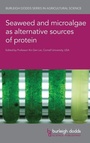 Cover: Seaweed and Microalgae as Alternative Sources of Protein - Burleigh Dodds Science Publishing Limited