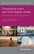 Cover: Developing Smart Agri-Food Supply Chains - Burleigh Dodds Science Publishing Limited